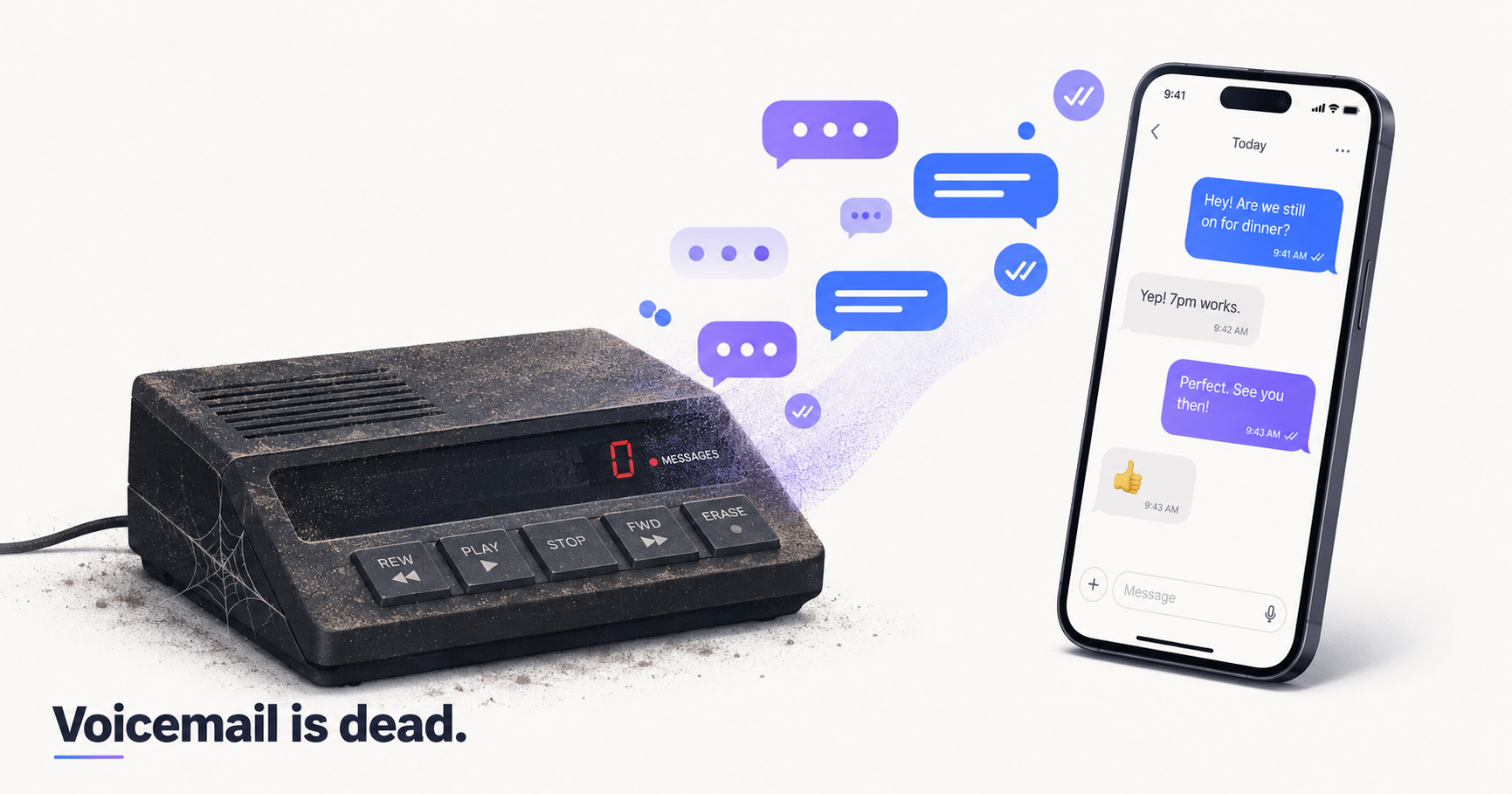 A dusty, cobwebbed answering machine reading '0 messages' while text-message bubbles fly toward a smartphone, with the caption 'Voicemail is dead.'